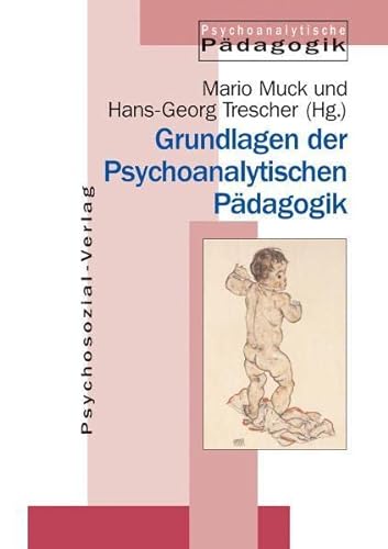 Stock image for Grundlagen der Psychoanalytischen Pdagogik -Language: german for sale by GreatBookPrices