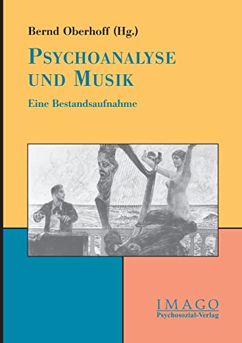 Psychoanalyse und Musik (German Edition) (9783898061452) by Oberhoff, Bernd