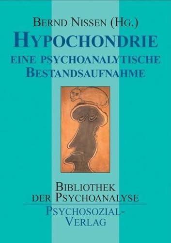 9783898061971: Hypochondrie: Eine psychoanalytische Bestandsaufnahme