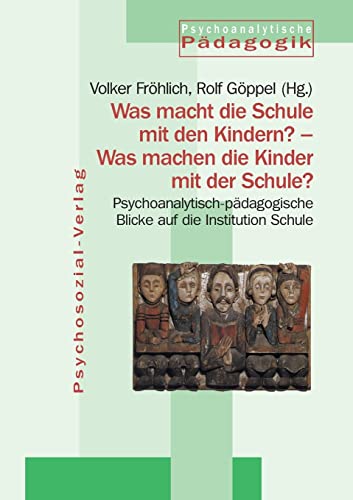 Stock image for Jahrbuch fr Psychoanalytische Pdagogik. Band 15, Was macht die Schule mit den Kindern? - Was machen die Kinder mit der Schule? for sale by medimops