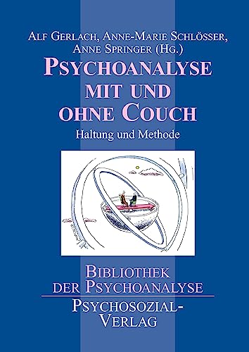 9783898062381: Psychoanalyse mit und ohne Couch. Haltung und Methode