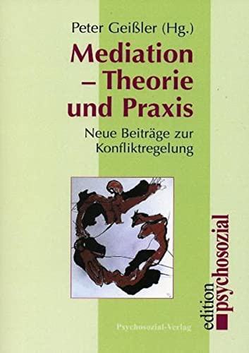 Imagen de archivo de Mediation - Theorie und Praxis. Neue Beitrge zur Konfliktregelung a la venta por medimops