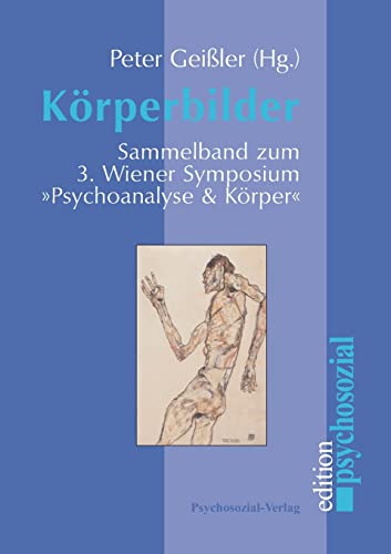 Beispielbild fr Krperbilder. Sammelband zum 3. Wiener Symposium "Psychoanalyse & Krper" zum Verkauf von medimops