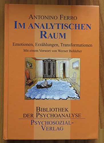 Beispielbild fr Im Analytischen Raum: Emotionen, Erzhlungen, Transformationen zum Verkauf von medimops