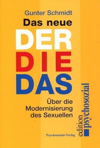 Beispielbild fr Das neue Der Die Das: ber die Modernisierung des Sexuellen zum Verkauf von medimops