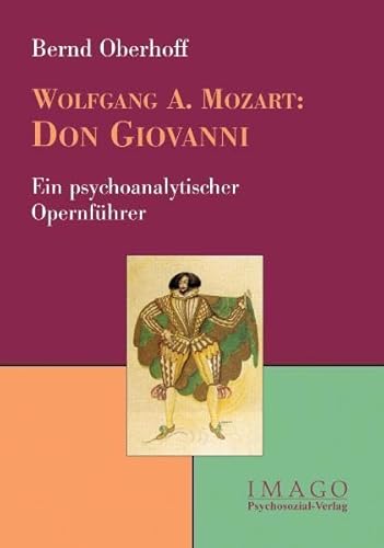 9783898063135: Wolfgang A. Mozart: Don Giovanni: Ein psychoanalytischer Opernfhrer