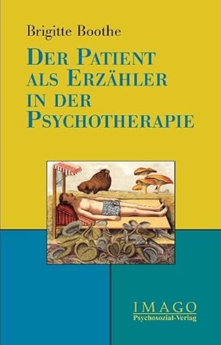 Stock image for Der Patient als Erzhler in der Psychotherapie. for sale by BuchZeichen-Versandhandel