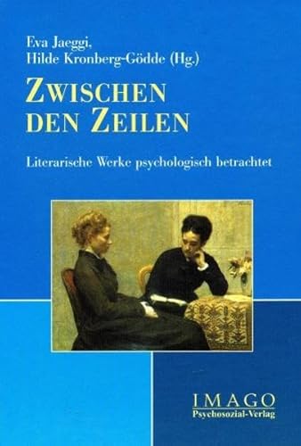 9783898063548: Zwischen den Zeilen: Literarische Werke psychologisch betrachtet