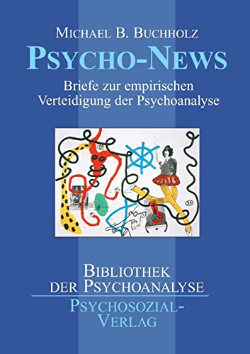 Beispielbild fr Psycho-News. Briefe zur empirischen Verteidigung der Psychoanalyse zum Verkauf von medimops