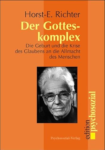 Beispielbild fr Der Gotteskomplex. Die Geburt und die Krise des Glaubens an die Allmacht des Menschen zum Verkauf von medimops