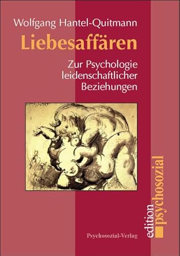 Beispielbild fr Liebesaffren. Zur Psychologie leidenschaftlicher Beziehungen zum Verkauf von medimops