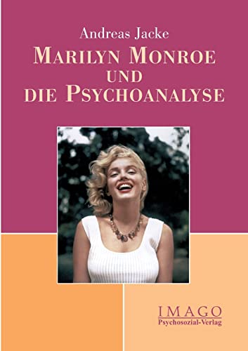 Beispielbild fr Marilyn Monroe und die Psychoanalyse zum Verkauf von medimops