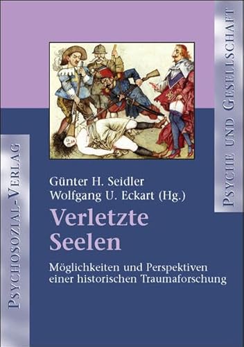 9783898064064: Verletzte Seelen: Mglichkeiten und Perspektiven einer historischen Traumaforschung