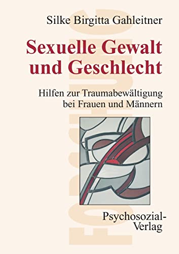 Stock image for Sexuelle Gewalt und Geschlecht: Hilfen zur Traumabewltigung bei Frauen und Mnnern for sale by medimops