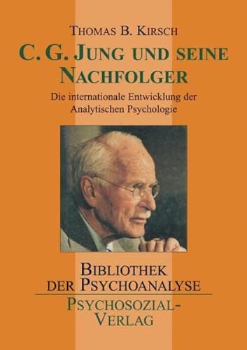 9783898064477: C. G. Jung und seine Nachfolger: Die internationale Entwicklung der Analytischen Psychologie