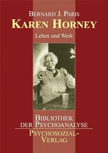 Karen Horney: Leben und Werk (Bibliothek der Psychoanalyse) - Bernard J. Paris