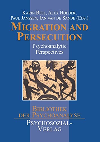 Beispielbild fr Migration and Persecution: Psychoanalytic Perspectives and Therapy (Bibliothek der Psychoanalyse) zum Verkauf von Goodbooks-Wien