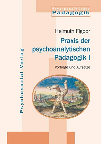 9783898065115: Praxis Der Psychoanalytischen Padagogik I