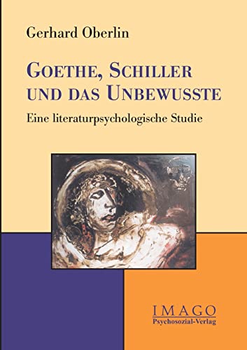 Stock image for Goethe, Schiller Und Das Unbewusste (German Edition) for sale by Lucky's Textbooks