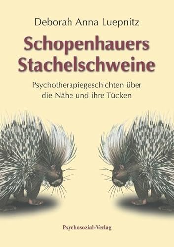 Beispielbild fr Schopenhauers Stachelschweine. Psychotherapiegeschichten ber die Nhe und ihre Tcken. Aus dem Amerikanischen von Antje Becker. zum Verkauf von Antiquariat carpe diem, Monika Grevers