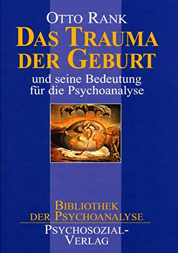 Beispielbild fr Das Trauma der Geburt: und seine Bedeutung fr die Psychoanalyse zum Verkauf von medimops