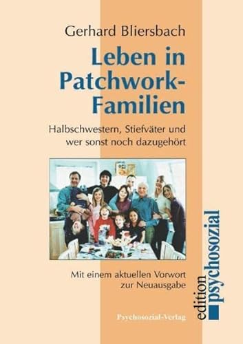 Stock image for Leben in Patchwork-Familien. Halbschwestern, Stiefvter und wer sonst noch dazugehrt for sale by medimops