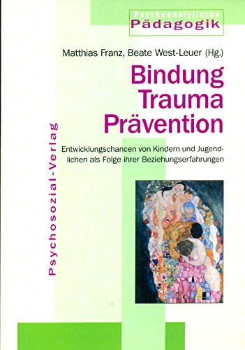 Beispielbild fr Bindung - Trauma - Prvention zum Verkauf von Blackwell's