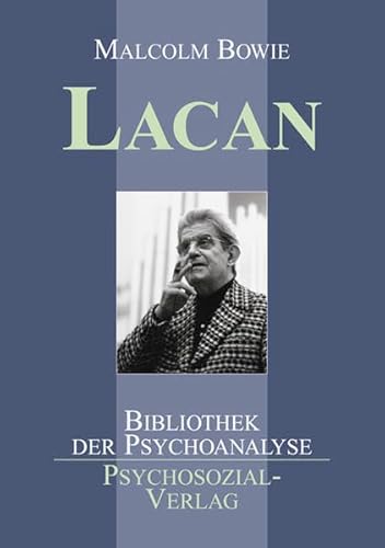 Lacan: Mit einem ausfÃ¼hrlichen Register und einer chronologischen Ãœbersicht zu Leben und Werk Jaques Lacans (9783898068154) by Bowie, Malcolm