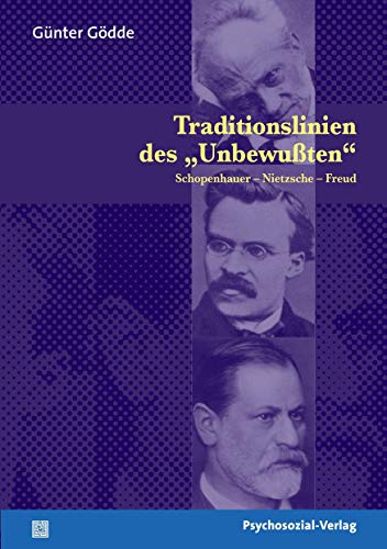 Stock image for Traditionslinien des Unbewuten: Schopenhauer - Nietzsche - Freud for sale by GF Books, Inc.
