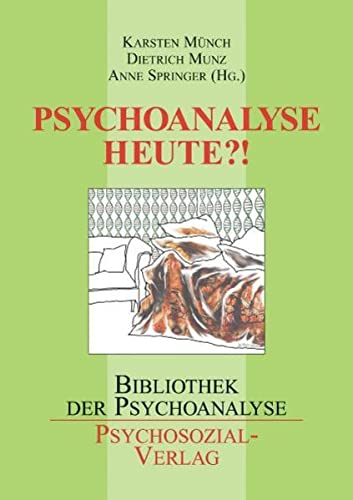 9783898068345: Psychoanalyse heute?!: Tagungsband der 57. Jahrestagung der Deutschen Gesellschaft fr Psychoanalyse, Psychotherapie, Psychosomatik und Tiefenpsychologie 2006