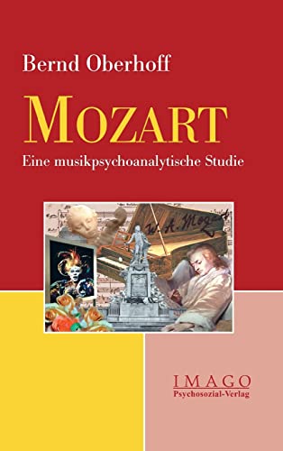 Beispielbild fr Mozart: Eine musikpsychoanalytische Studie zum Verkauf von medimops