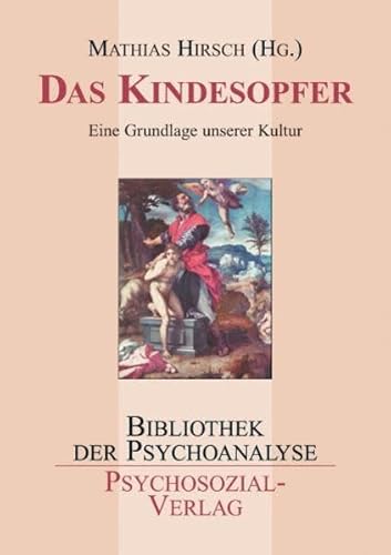 Stock image for Das Kindesopfer: Eine Grundlage unserer Kultur for sale by medimops