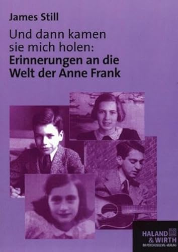 Beispielbild fr Und dann kamen sie mich holen. Erinnerungen an die Welt der Anne Frank zum Verkauf von medimops