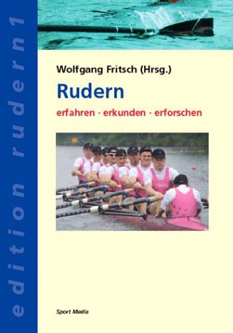 Beispielbild fr Rudern - erfahren, erkunden, erforschen von Wolfgang Fritsch zum Verkauf von BUCHSERVICE / ANTIQUARIAT Lars Lutzer