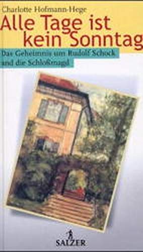 Beispielbild fr Alle Tage ist kein Sonntag. Das Geheimnis um Rudolf Schock und die Schlossmagd zum Verkauf von medimops