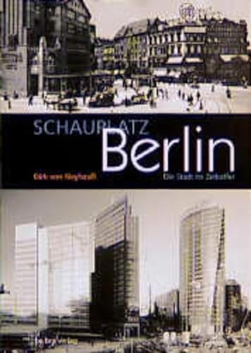 Stock image for Schauplatz Berlin. Die Stadt im Zeitraffer. for sale by medimops