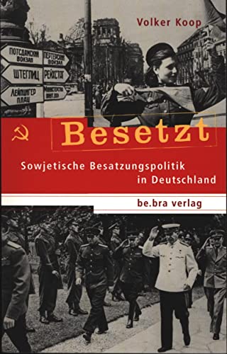 9783898090766: Besetzt. Britische Besatzungspolitik in Deutschland