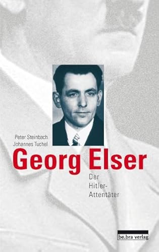 Stock image for Georg Elser: Der Hitler-Attentter for sale by medimops