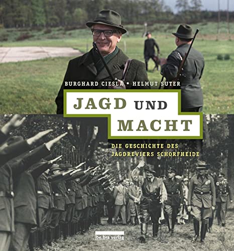 9783898090902: Jagd und Macht: Die Geschichte des Jagdreviers Schorfheide