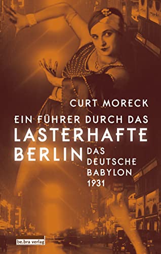 Imagen de archivo de Ein Fhrer durch das lasterhafte Berlin: Das deutsche Babylon 1931 a la venta por medimops