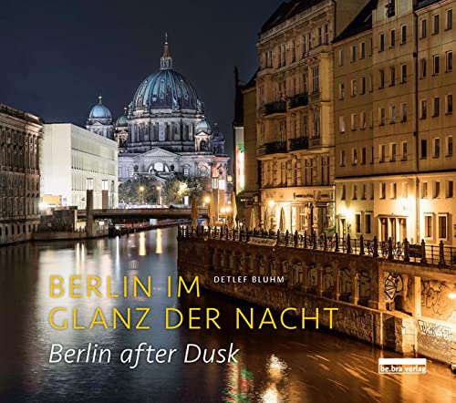 9783898091558: Berlin im Glanz der Nacht / Berlin after dusk