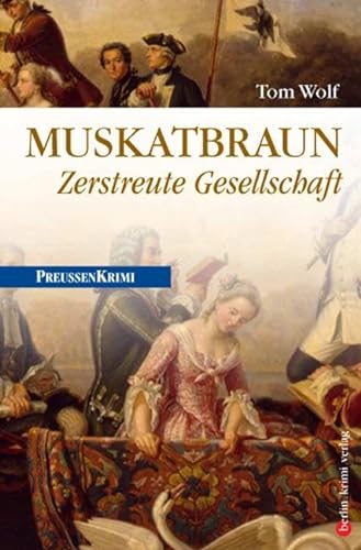 Muskatbraun: Zerstreute Gesellschaft (9783898095044) by Wolf, Tom