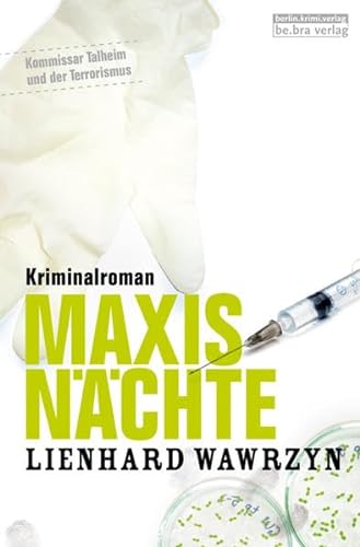 Maxis Nächte : Kriminalroman ; [Kommissar Talheim und der Terrorismus]. - Wawrzyn, Lienhard