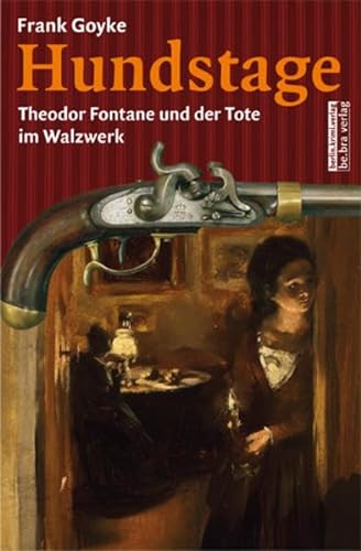 9783898095211: Hundstage: Theodor Fontane und der Tote im Walzwerk