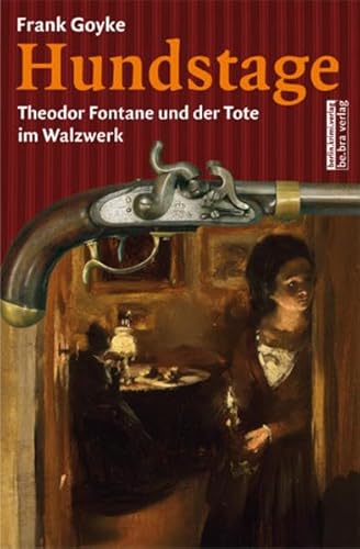 Stock image for Hundstage: Theodor Fontane und der Tote im Walzwerk for sale by medimops