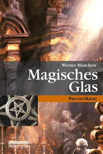 Magisches Glas: PreußenKrimi (Gustav Reiser-Reihe) - Werner Münchow