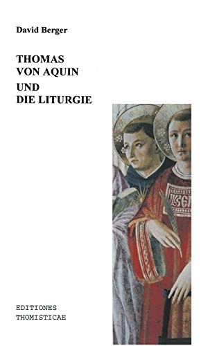 Stock image for Thomas Von Aquin Und Die Liturgie (German Edition) for sale by GF Books, Inc.