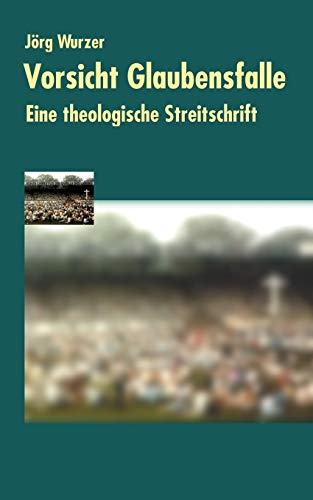 Imagen de archivo de Vorsicht Glaubensfalle (German Edition) a la venta por Lucky's Textbooks