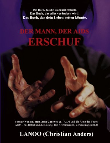 Der Mann, der AIDS erschuf. (Book on Demand) - Lanoo, Anders, Christian