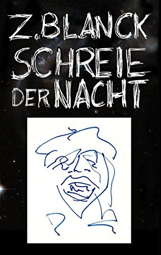 Schreie der Nacht. (Book on Demand) - Zett Blanck